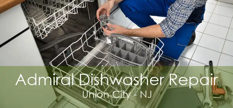 Admiral Dishwasher Repair Union City - NJ