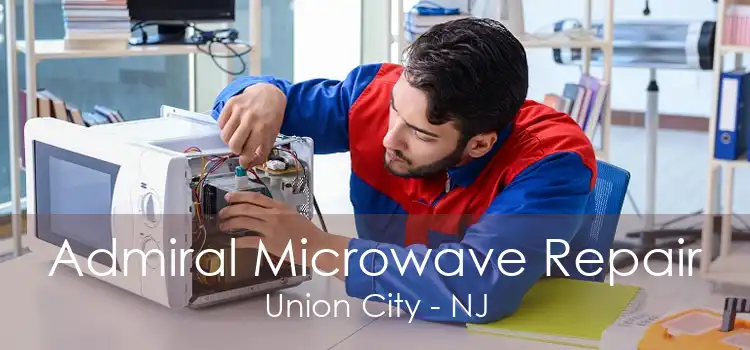 Admiral Microwave Repair Union City - NJ