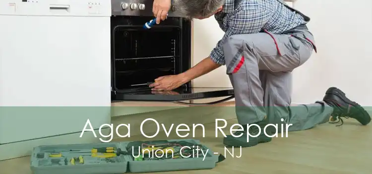 Aga Oven Repair Union City - NJ