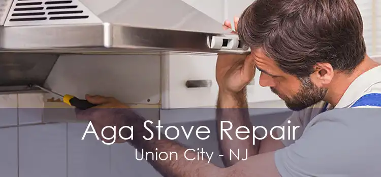 Aga Stove Repair Union City - NJ