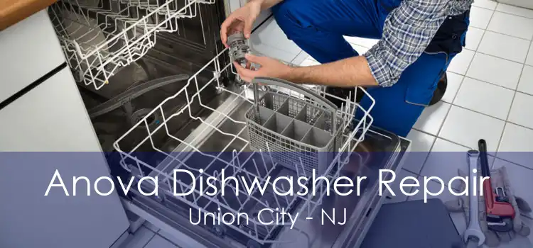 Anova Dishwasher Repair Union City - NJ