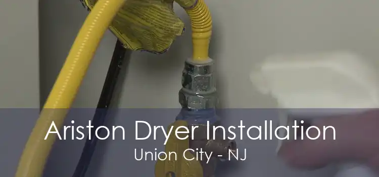 Ariston Dryer Installation Union City - NJ