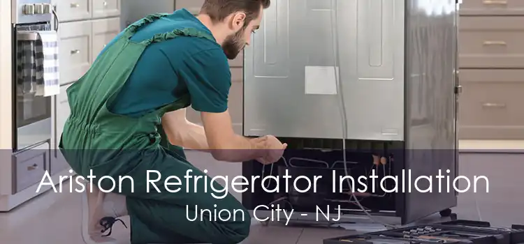 Ariston Refrigerator Installation Union City - NJ