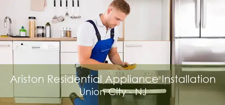 Ariston Residential Appliance Installation Union City - NJ