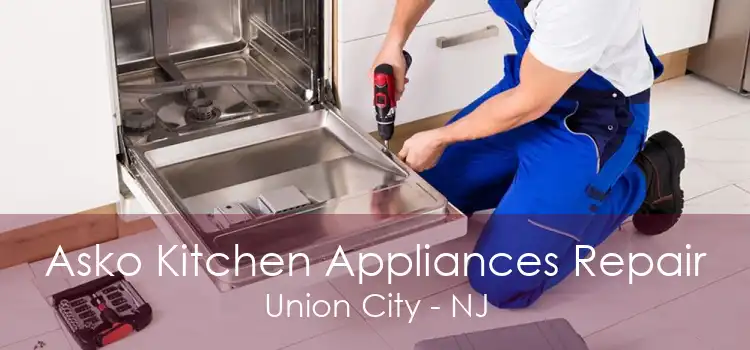 Asko Kitchen Appliances Repair Union City - NJ