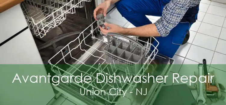 Avantgarde Dishwasher Repair Union City - NJ