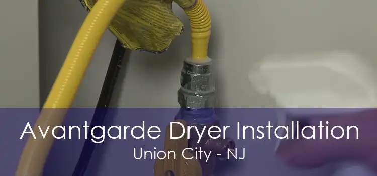 Avantgarde Dryer Installation Union City - NJ