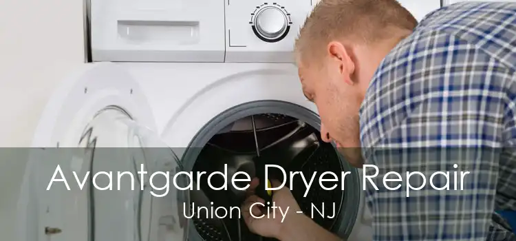 Avantgarde Dryer Repair Union City - NJ