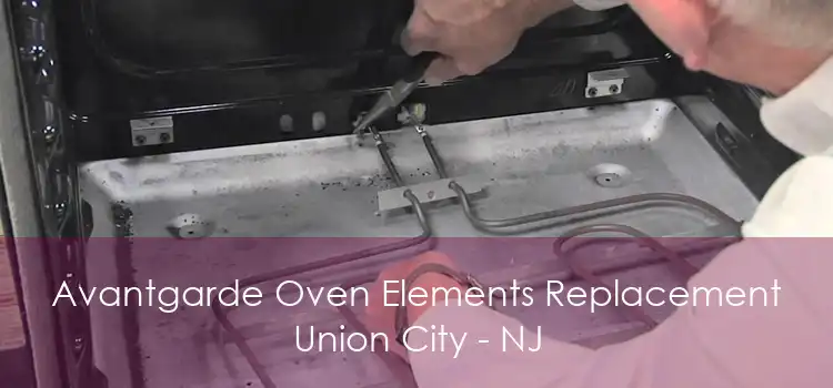 Avantgarde Oven Elements Replacement Union City - NJ