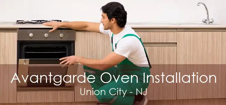 Avantgarde Oven Installation Union City - NJ