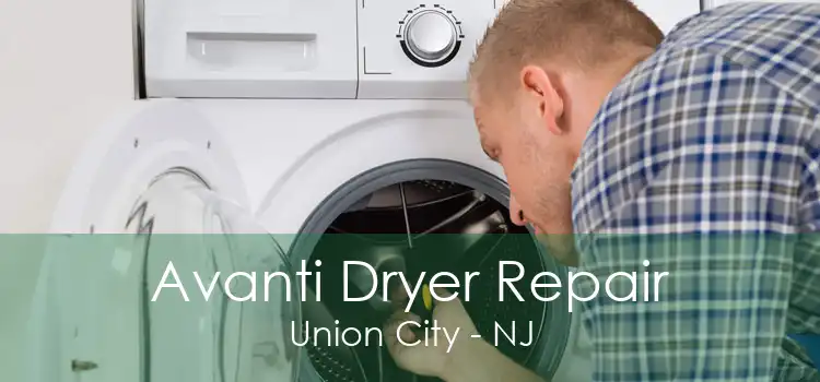 Avanti Dryer Repair Union City - NJ