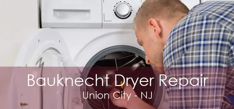 Bauknecht Dryer Repair Union City - NJ