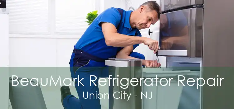 BeauMark Refrigerator Repair Union City - NJ