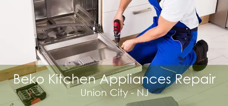 Beko Kitchen Appliances Repair Union City - NJ