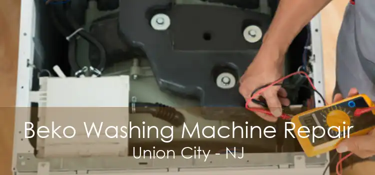 Beko Washing Machine Repair Union City - NJ