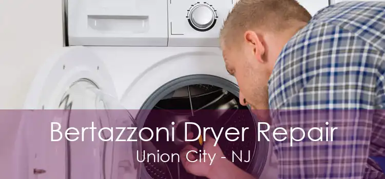 Bertazzoni Dryer Repair Union City - NJ