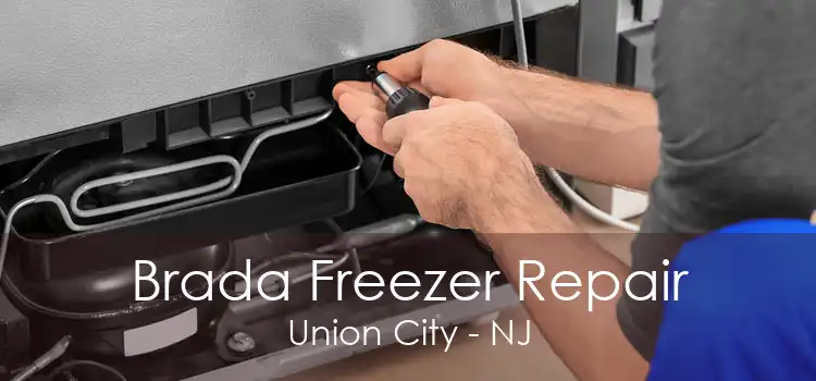 Brada Freezer Repair Union City - NJ