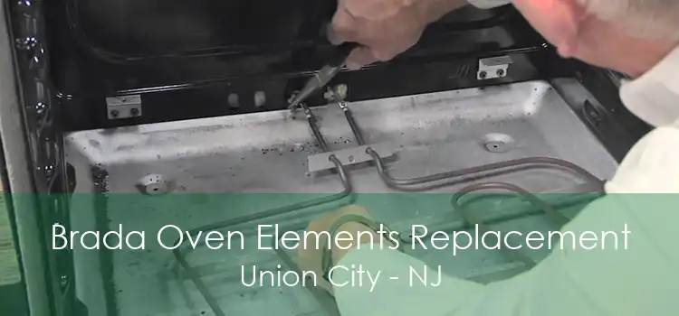 Brada Oven Elements Replacement Union City - NJ