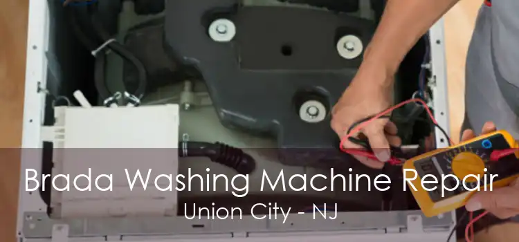 Brada Washing Machine Repair Union City - NJ