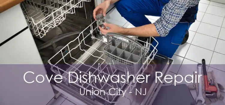 Cove Dishwasher Repair Union City - NJ