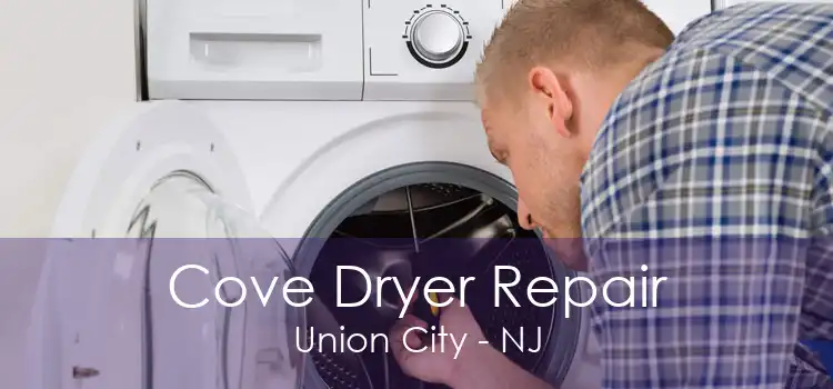 Cove Dryer Repair Union City - NJ