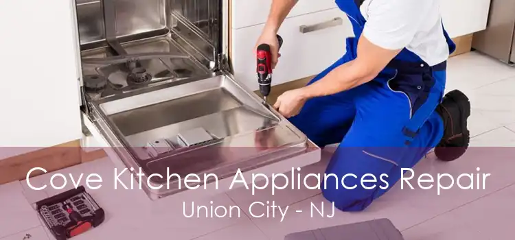 Cove Kitchen Appliances Repair Union City - NJ