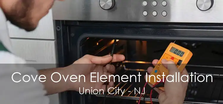 Cove Oven Element Installation Union City - NJ