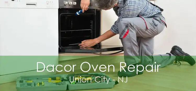 Dacor Oven Repair Union City - NJ