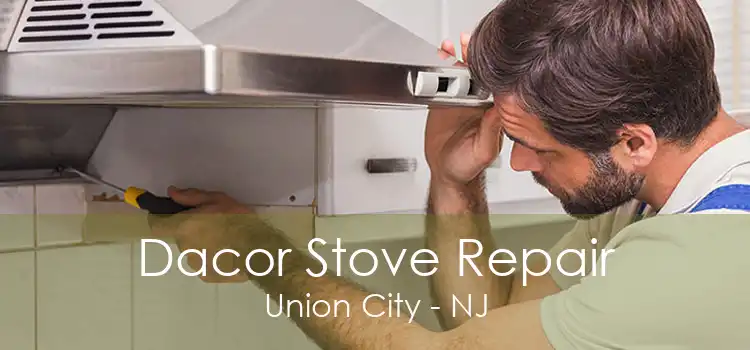 Dacor Stove Repair Union City - NJ