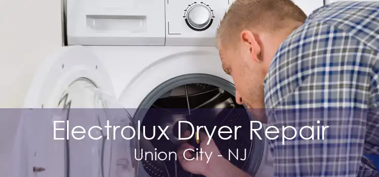 Electrolux Dryer Repair Union City - NJ