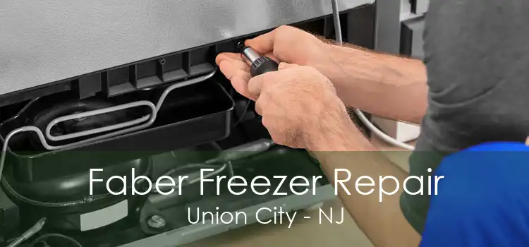 Faber Freezer Repair Union City - NJ