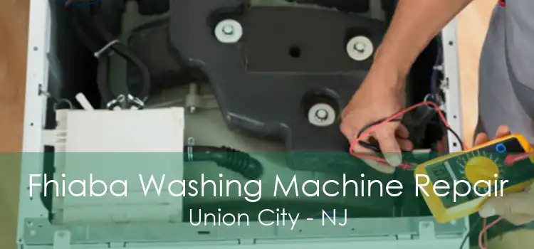 Fhiaba Washing Machine Repair Union City - NJ