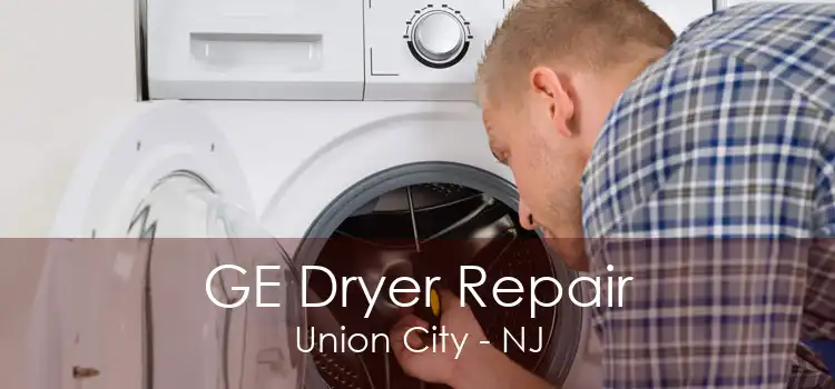 GE Dryer Repair Union City - NJ