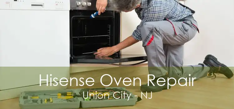 Hisense Oven Repair Union City - NJ