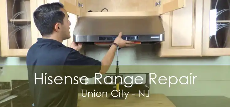 Hisense Range Repair Union City - NJ