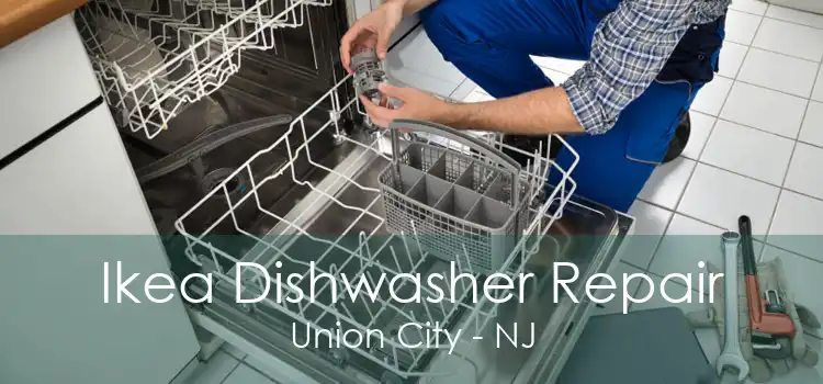 Ikea Dishwasher Repair Union City - NJ