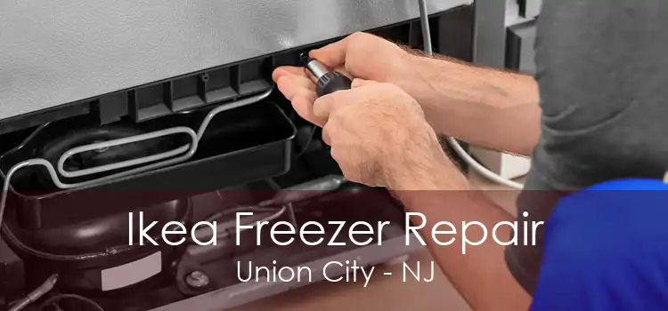 Ikea Freezer Repair Union City - NJ