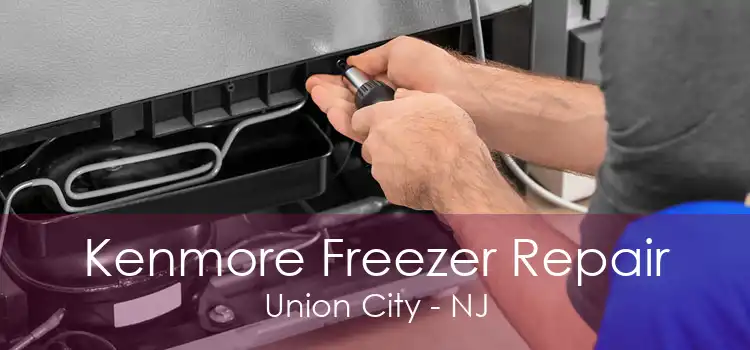 Kenmore Freezer Repair Union City - NJ