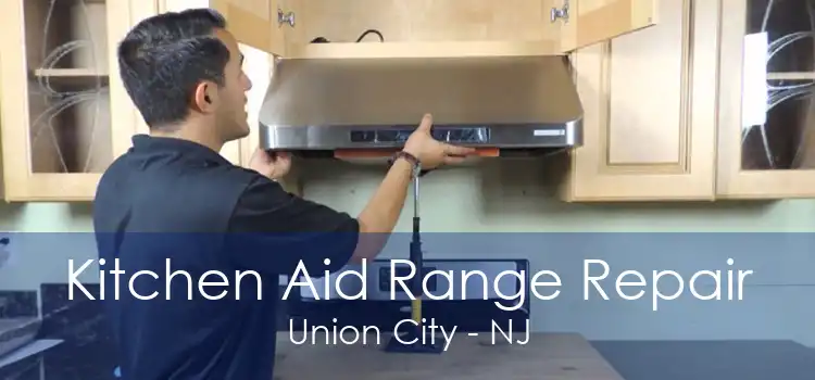 Kitchen Aid Range Repair Union City - NJ