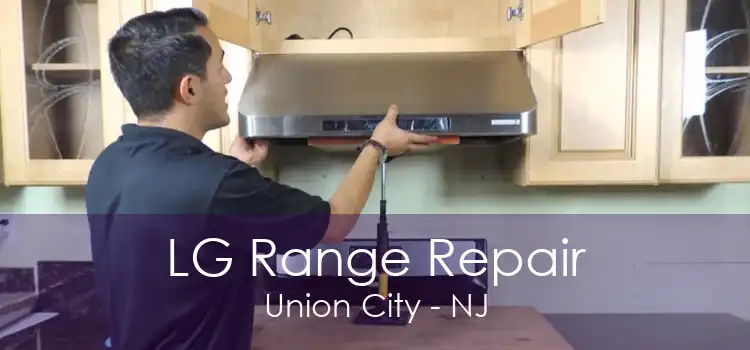 LG Range Repair Union City - NJ