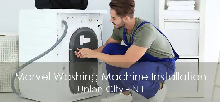 Marvel Washing Machine Installation Union City - NJ