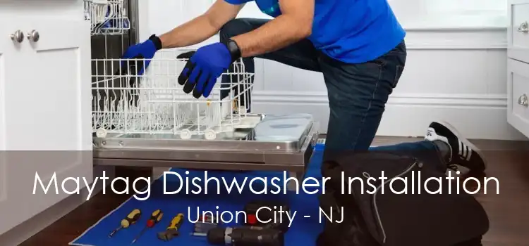 Maytag Dishwasher Installation Union City - NJ