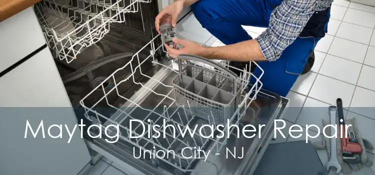 Maytag Dishwasher Repair Union City - NJ