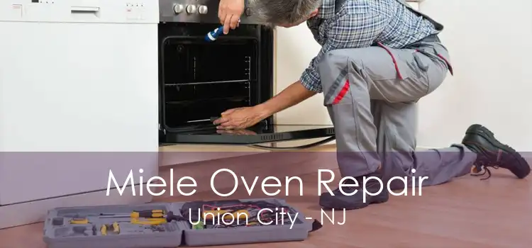 Miele Oven Repair Union City - NJ