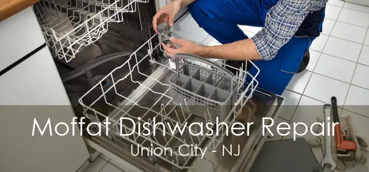 Moffat Dishwasher Repair Union City - NJ