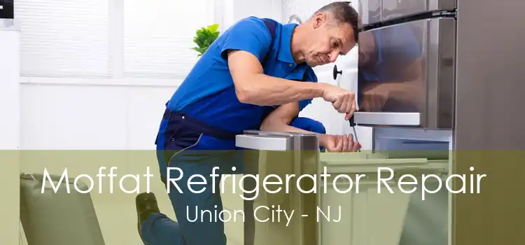 Moffat Refrigerator Repair Union City - NJ