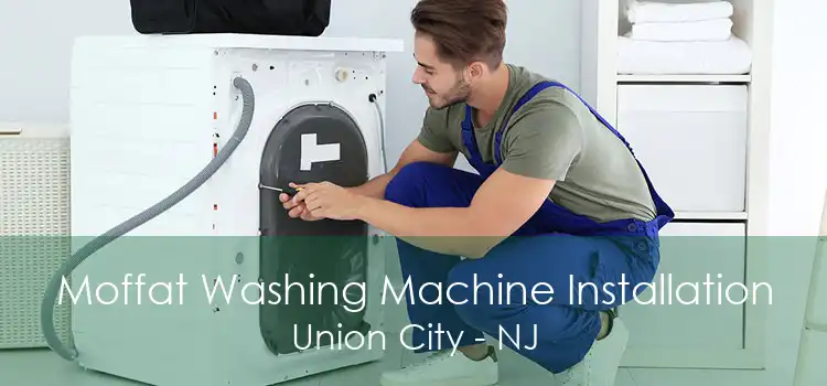 Moffat Washing Machine Installation Union City - NJ