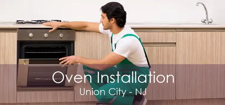 Oven Installation Union City - NJ