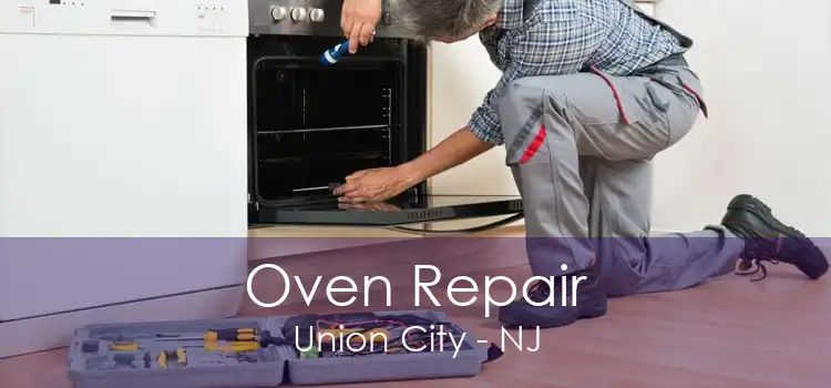 Oven Repair Union City - NJ