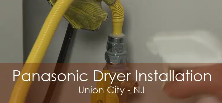 Panasonic Dryer Installation Union City - NJ